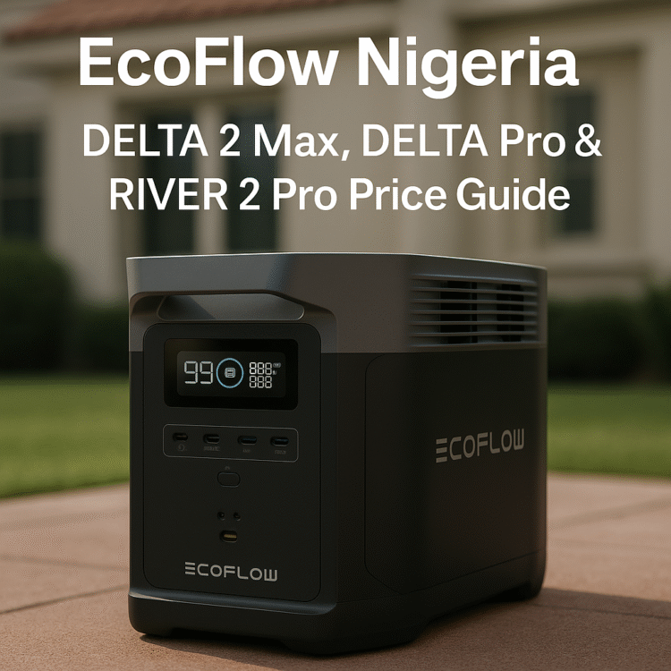 EcoFlow Nigeria: Full Review, Prices & Buyer’s Guide (DELTA 2 Max, DELTA Pro, RIVER 2 Pro)